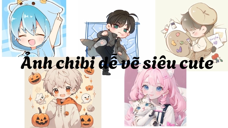 Ảnh chibi dễ vẽ là như nào?