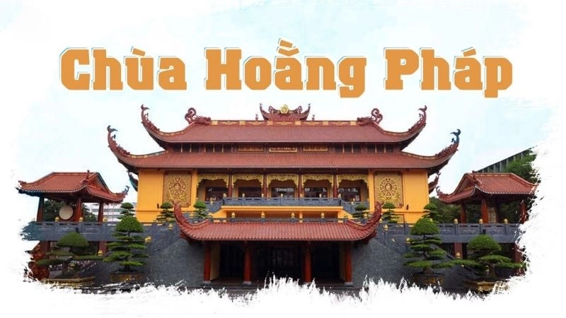 Đôi nét về chùa Hoằng Pháp nổi tiếng