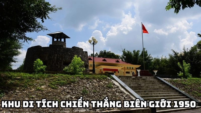 Đôi nét về khu di tích chiến thắng Biên giới 1950