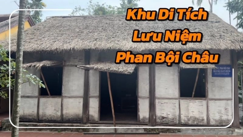 Đôi nét về khu lưu niệm Phan Bội Châu 