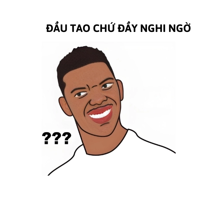 Meme nghi ngờ tạo tiếng cười đầy bất ngờ