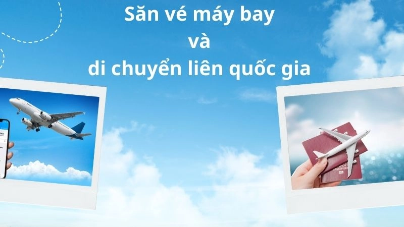 Săn vé máy bay và di chuyển liên quốc gia chỉ từ 30 EUR 