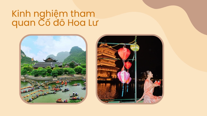 Bỏ túi kinh nghiệm tham quan Cố đô Hoa Lư trong 1 buổi