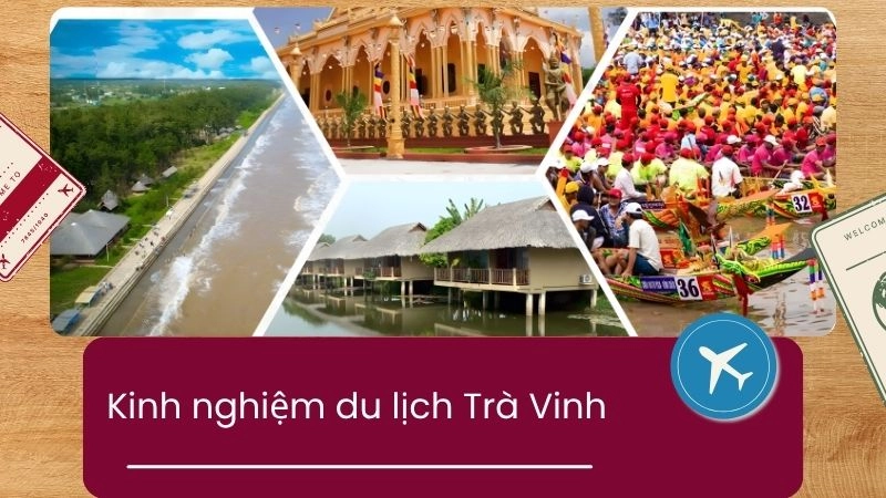 Lời khuyên hữu ích cho người đi du lịch Trà Vinh