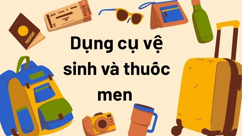 Bộ dụng cụ vệ sinh và thuốc men cá nhân