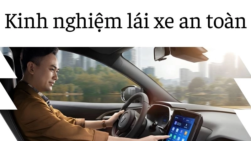 Kinh nghiệm chuẩn bị trước khi lái xe để đảm bảo an toàn 