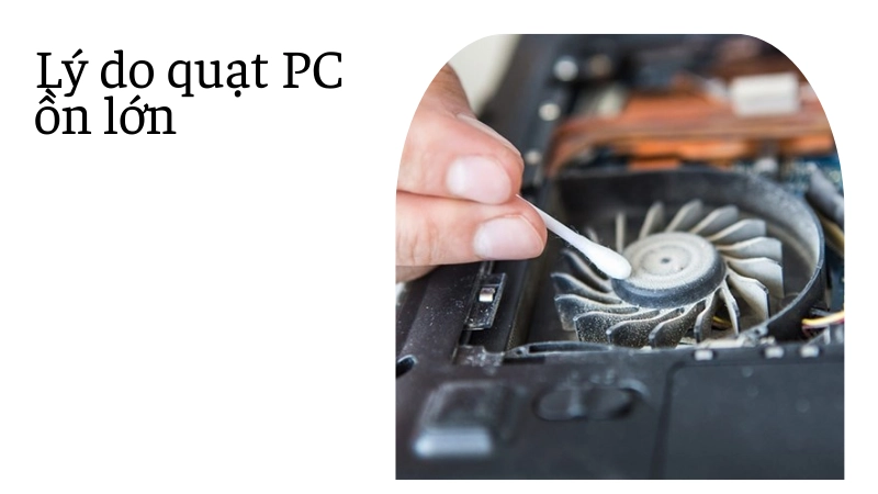 Lý do khiến quạt máy tính bị kêu to bất thường