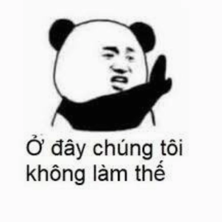 ảnh meme trung quốc ở đây chúng tôi không làm thế