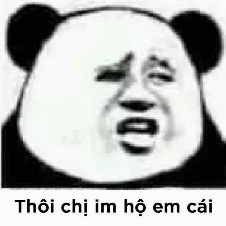 ảnh meme trung quốc thôi chị im hộ em cái