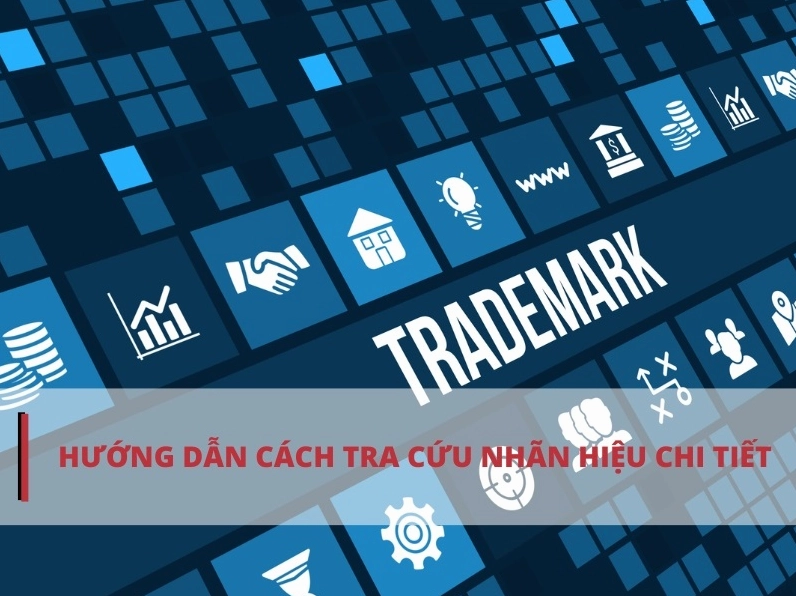 Cách tra cứu nhãn hiệu từ a đến z