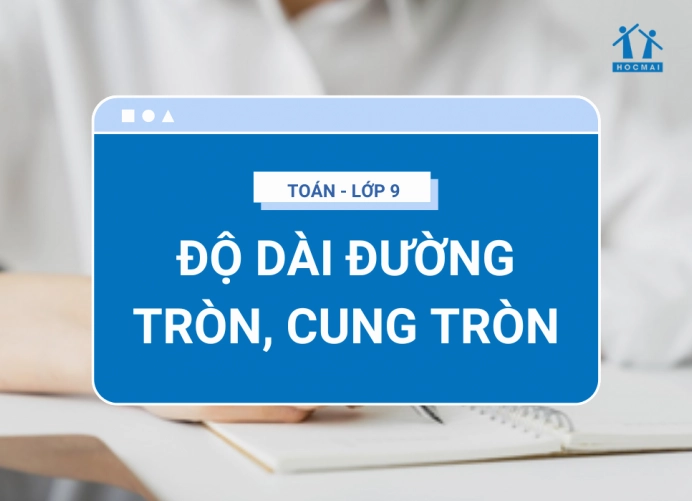 Độ dài đường tròn và cung tròn