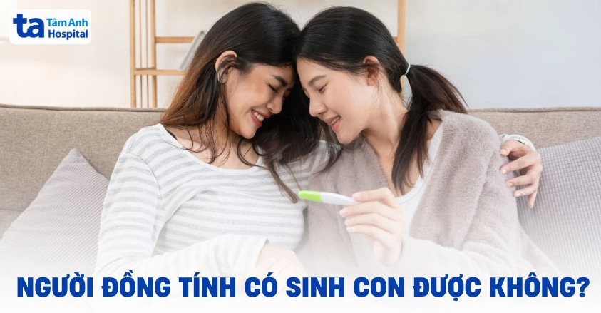 Giải đáp thắc mắc người đồng tính có sinh con được không bằng y học
