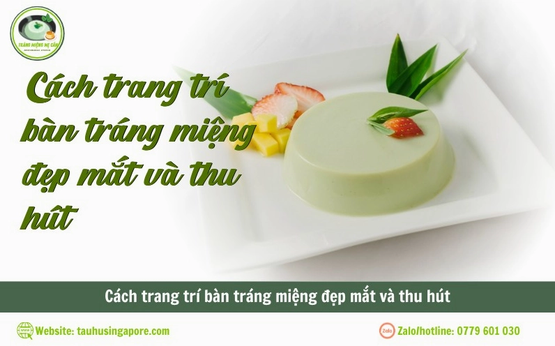 Gợi ý cách trang trí bàn tráng miệng đẹp mắt và thu hút cho tiệc nhóm họ