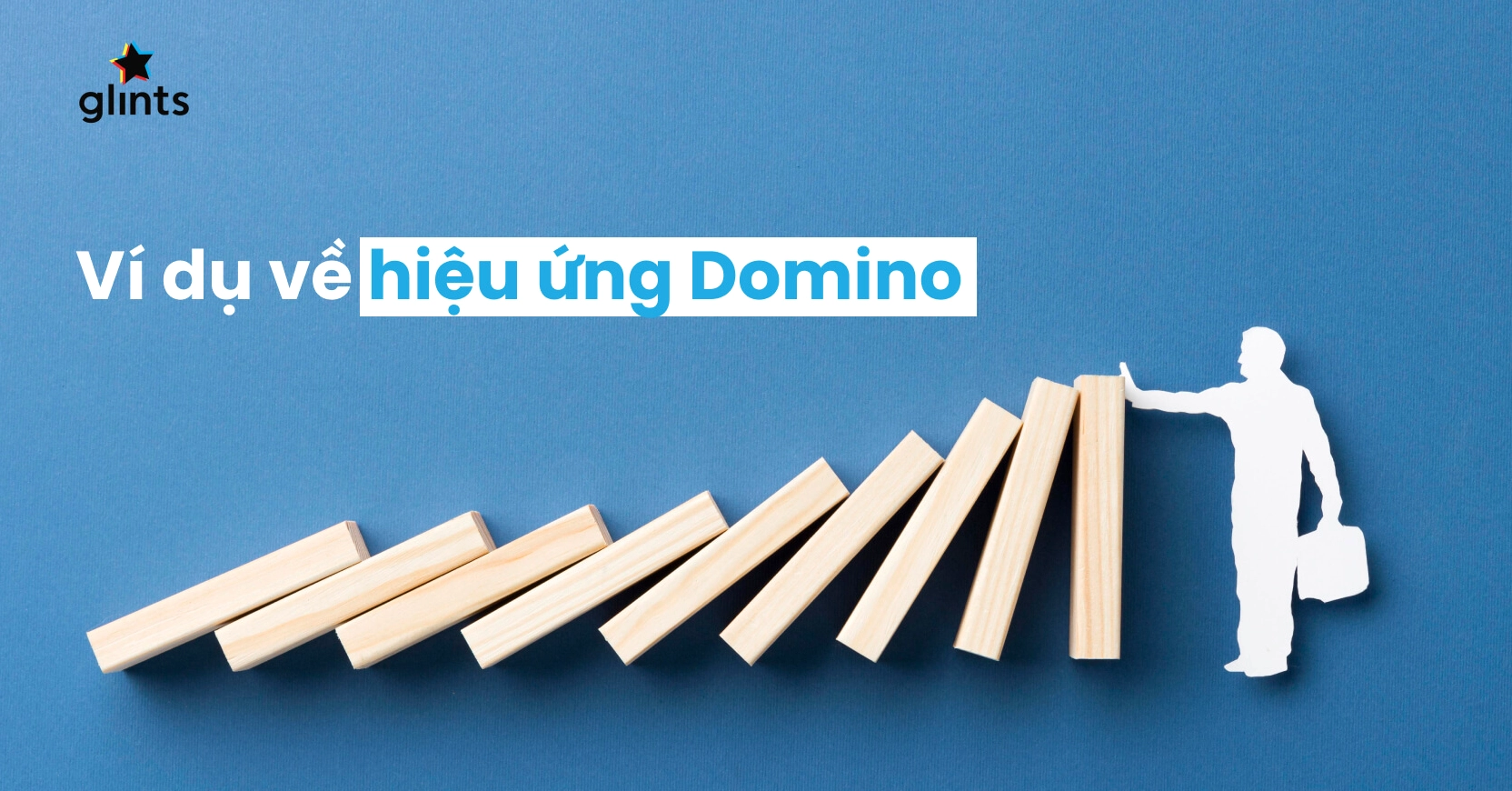 Hình ảnh minh họa định nghĩa hiệu ứng domino là gì