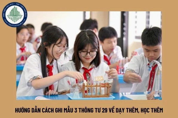 Hướng dẫn cách ghi Mẫu 3 Thông tư 29 về dạy thêm học thêm