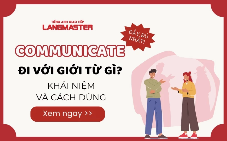 Hướng dẫn sử dụng từ communicate và các giới từ đi kèm
