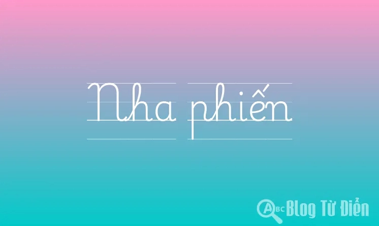 Khái niệm cơ bản về nha phiến