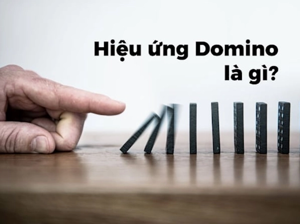 Khái niệm hiệu ứng Domino và cách vận dụng để bán hàng hiệu quả
