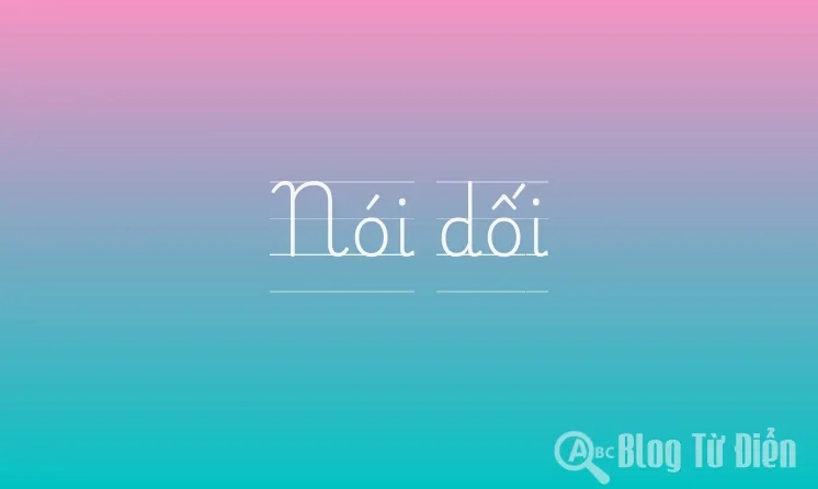 Khái niệm nói dối là gì và những biểu hiện thường gặp
