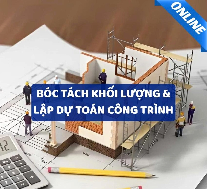 Khóa học Lập Dự Toán Xây Dựng