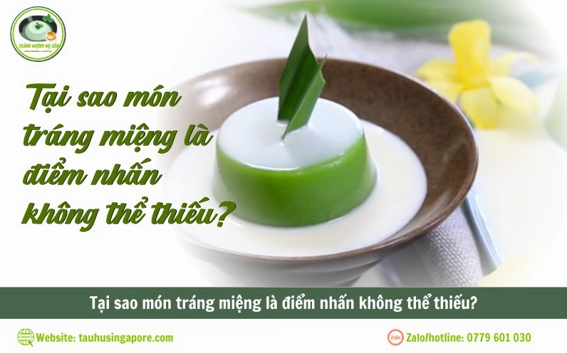 Lý do tại sao món tráng miệng là điểm nhấn không thể thiếu trong các bữa tiệc