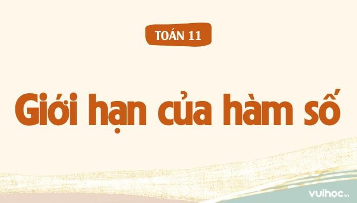 Lý thuyết giới hạn của hàm số và các công thức tính