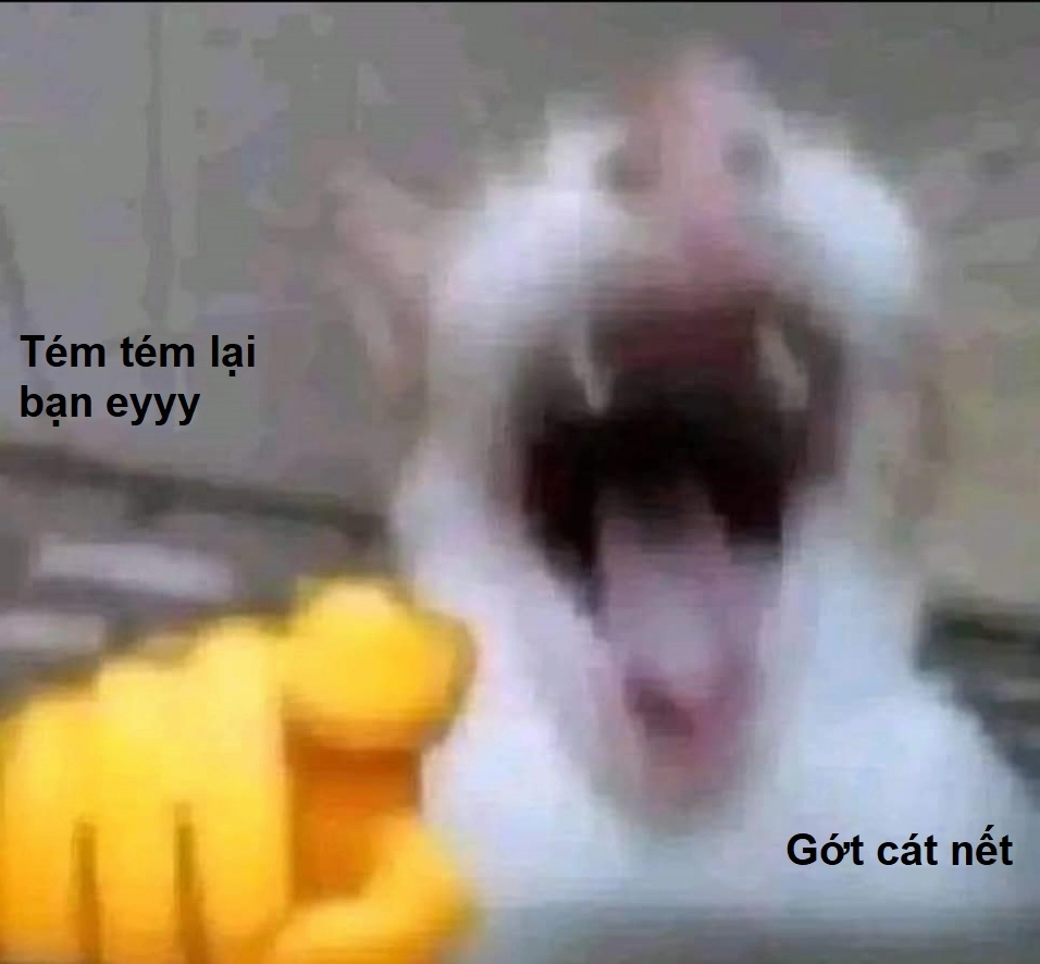 Meme cười rớt cái nết hài hước