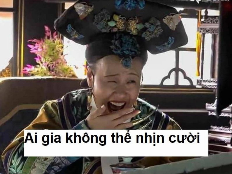 Meme thái hậu cười uy quyền