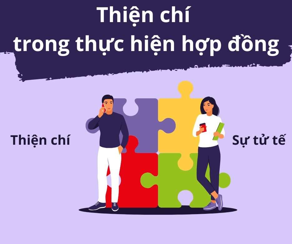 Nguyên tắc thiện chí trong thực hiện hợp đồng Khi luật pháp và sự tử tế gặp nhau