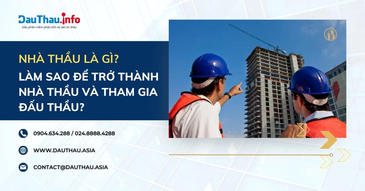 Nhà thầu là gì và các loại nhà thầu theo Luật Đấu thầu 2023