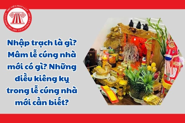 Nhập trạch là gì và mâm lễ cúng nhà mới có những gì