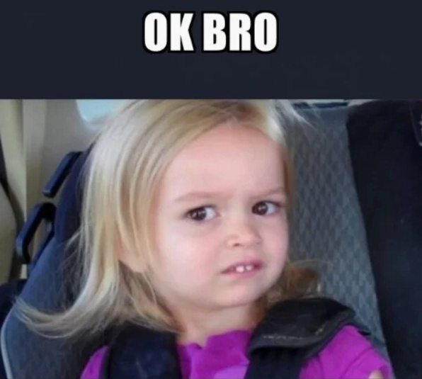 ok bro meme