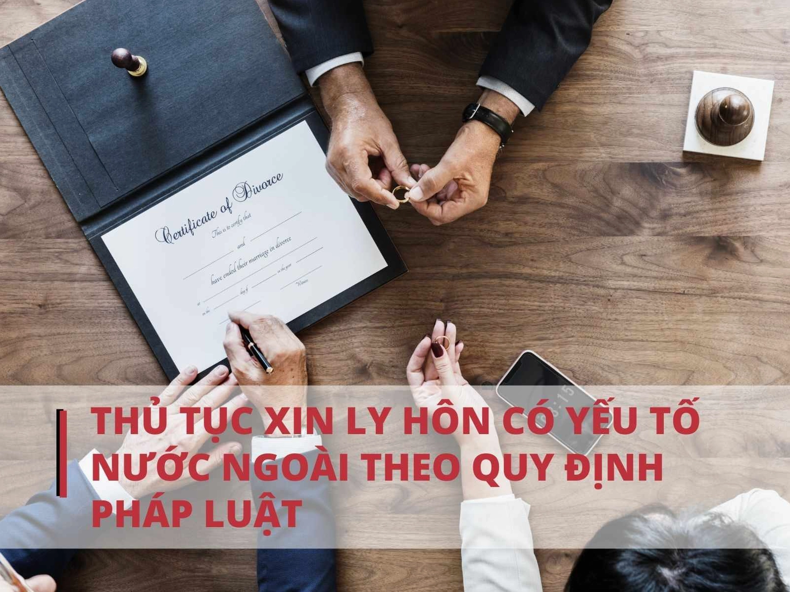 Thủ tục xin ly hôn có yếu tố nước ngoài theo đúng pháp luật