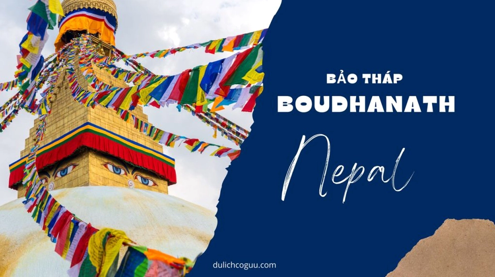 Toàn cảnh Bảo tháp Boudhanath uy nghi tráng lệ tại Nepal