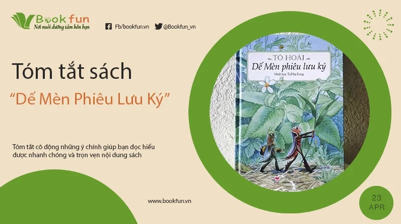 Tóm tắt nội dung cuốn sách Dế Mèn Phiêu Lưu Ký