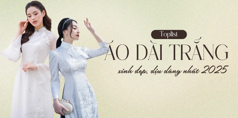 Tổng hợp các kiểu dáng áo dài trắng duyên dáng và thịnh hành nhất năm