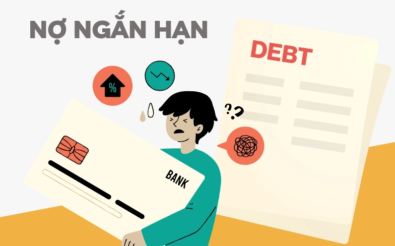 Tổng hợp kiến thức cần biết về nợ ngắn hạn và rủi ro tài chính