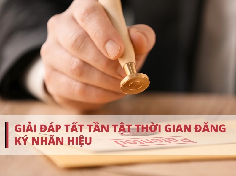Trả lời tất tần tật về thời gian đăng ký nhãn hiệu