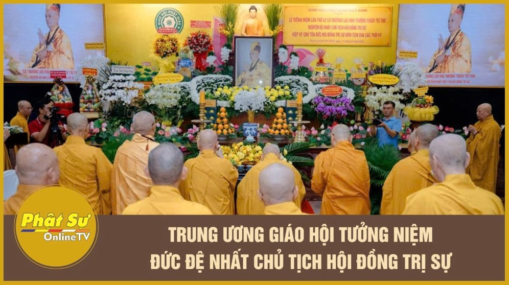 Video Trung ương Giáo hội tưởng niệm Đức đệ nhất Chủ tịch Hội đồng Trị sự