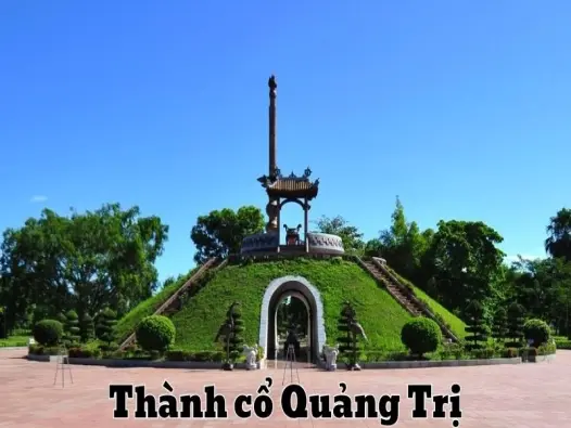 Thành cổ Quảng Trị - Nơi lưu giữ những câu chuyện hào hùng
