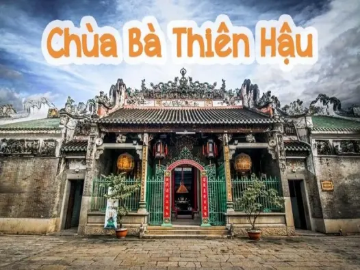Chùa Thiên Hậu - Ngôi chùa cổ hơn 200 năm giữa Chợ Lớn