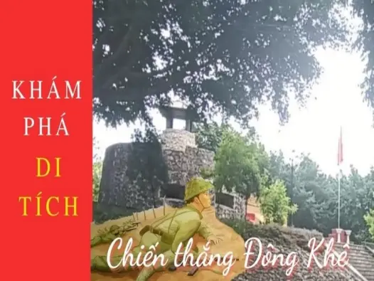 Khu di tích Đông Khê - Hành trình chiến thắng lẫy lừng