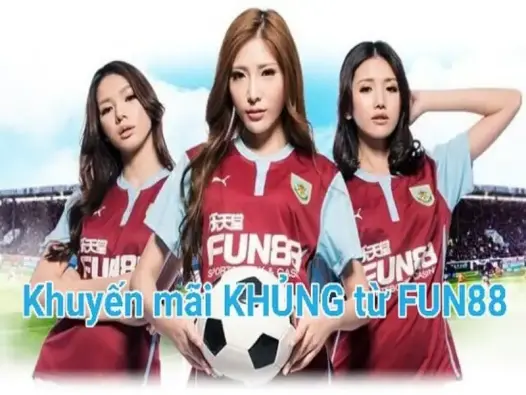 Khuyến Mãi Đăng Kí FUN88 2025 Siêu Hấp Dẫn Cho Người Mới
