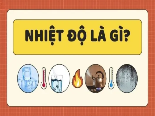 Nhiệt độ là gì và tại sao nó được coi là thước đo năng lượng