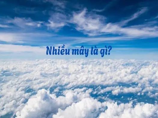 Nhiều mây là gì? Dấu hiệu cảnh báo thời tiết sắp thay đổi