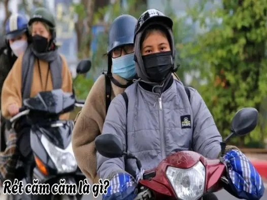 Rét căm căm là gì? Khi nền nhiệt giảm sâu và độ ẩm tăng cao