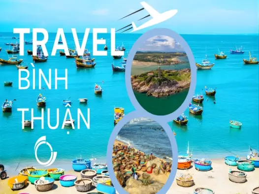 Cẩm nang du lịch Bình Thuận -Biển xanh, nắng vàng & trải nghiệm