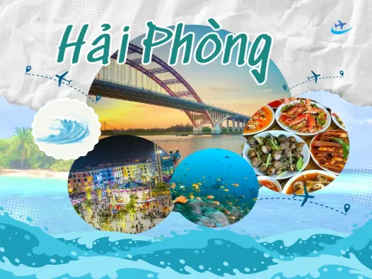 Cẩm nang du lịch Hải Phòng- Biển đảo, văn hóa và ẩm thực