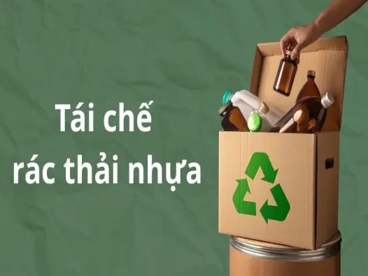 Tái chế rác thải nhựa giúp giảm ô nhiễm và bảo vệ đại dương