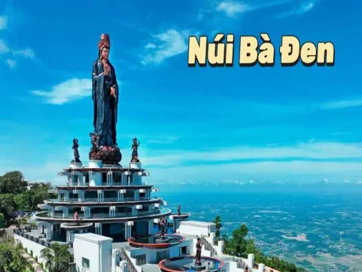 Núi Bà Đen nóc nhà Nam Bộ và điểm hẹn tâm linh kỳ vĩ